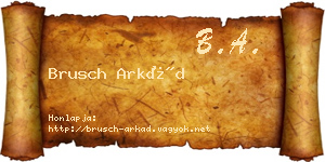 Brusch Arkád névjegykártya
